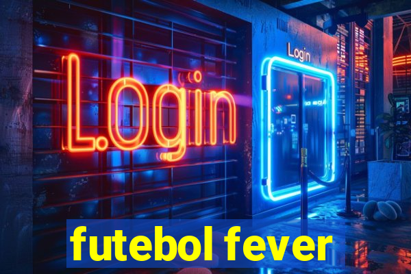 futebol fever